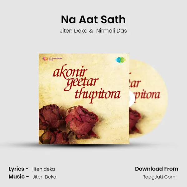 Na Aat Sath MP3 Song by Jiten Deka Cover
