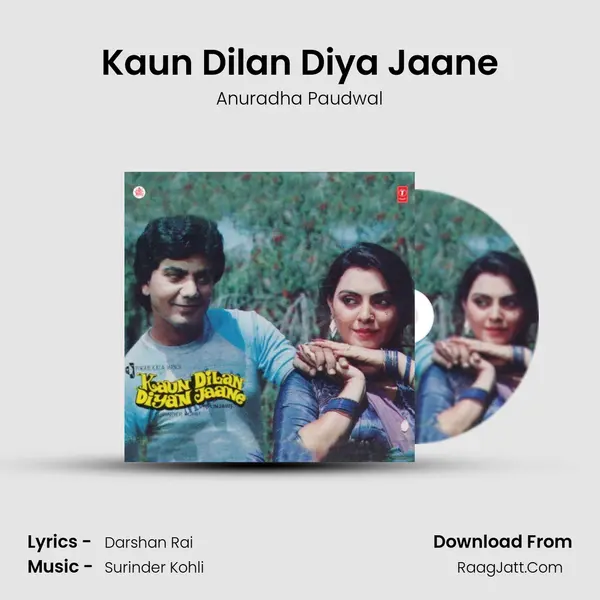 Kaun Dilan Diya Jaane MP3 Song by Anuradha Paudwal Cover