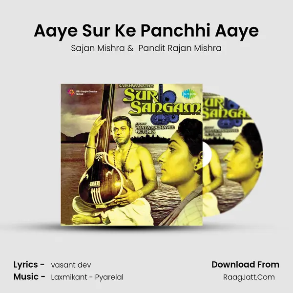 Aaye Sur Ke Panchhi Aaye MP3 Song by Sajan Mishra Cover