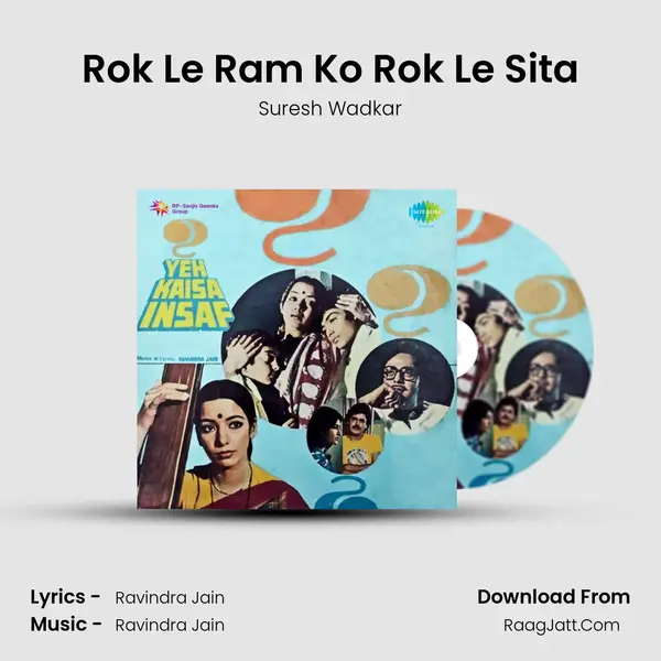 Rok Le Ram Ko Rok Le Sita MP3 Song by Suresh Wadkar Cover
