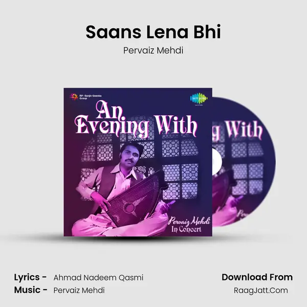 Saans Lena Bhi MP3 Song by Pervaiz Mehdi Cover