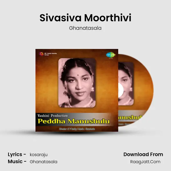 Sivasiva Moorthivi MP3 Song by Ghanatasala Cover