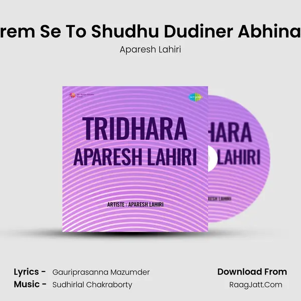 Prem Se To Shudhu Dudiner Abhinay MP3 Song by Aparesh Lahiri Cover