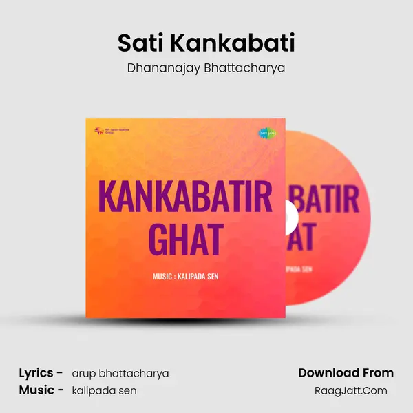 Sati Kankabati MP3 Song by Dhananajay Bhattacharya Cover