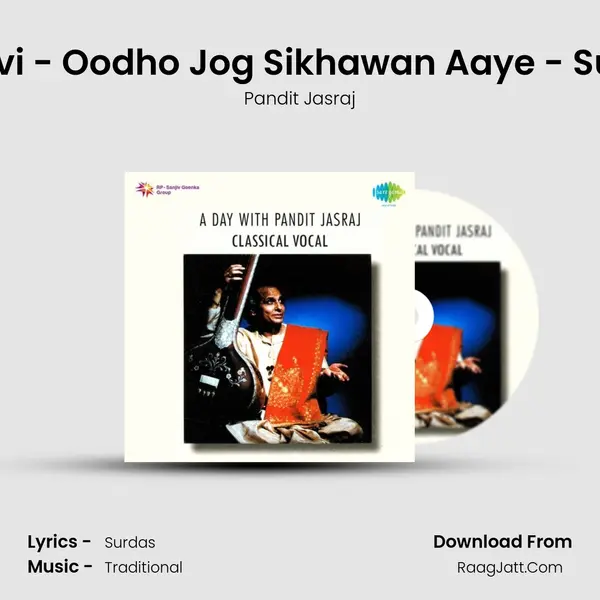 Sindh Bhairavi - Oodho Jog Sikhawan Aaye - Surdas Bhajan MP3 Song by Pandit Jasraj Cover