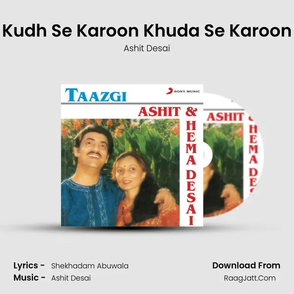 Kudh Se Karoon Khuda Se Karoon MP3 Song by Ashit Desai Cover