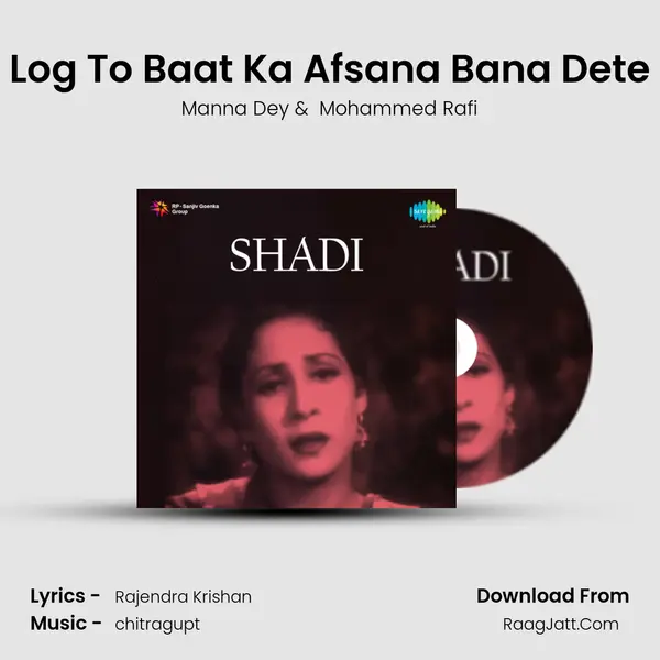 Log To Baat Ka Afsana Bana Dete MP3 Song by Manna Dey Cover