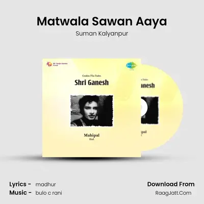 Matwala Sawan Aaya MP3 Song by Suman Kalyanpur Cover