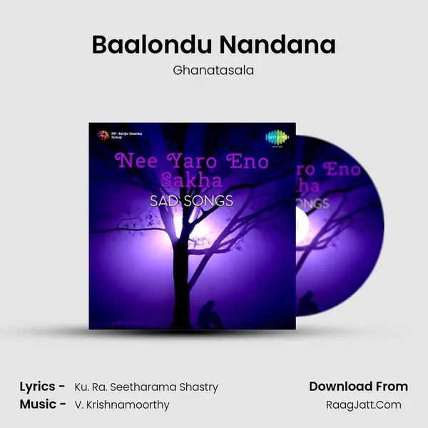 Baalondu Nandana MP3 Song by Ghanatasala Cover