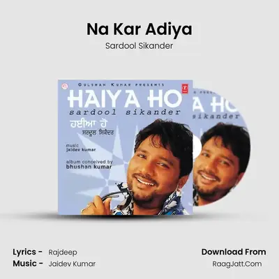 Na Kar Adiya MP3 Song by Sardool Sikander Cover