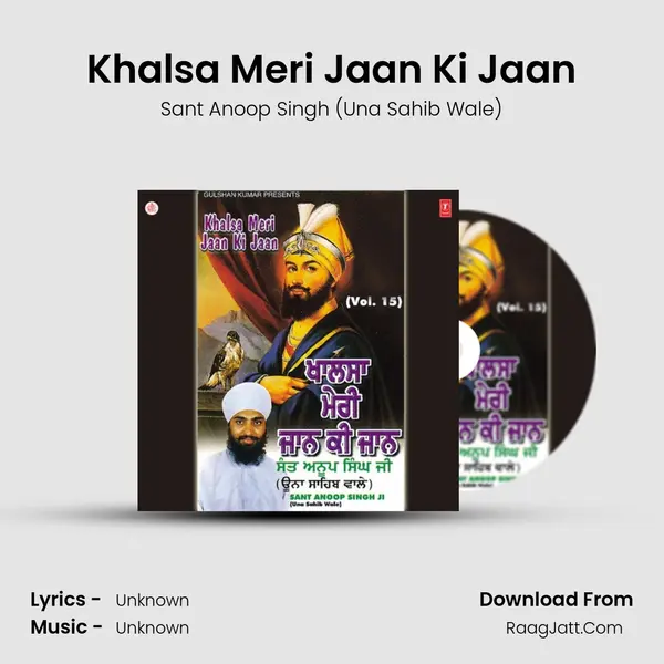 Khalsa Meri Jaan Ki Jaan MP3 Song by Sant Anoop Singh (Una Sahib Wale) Cover