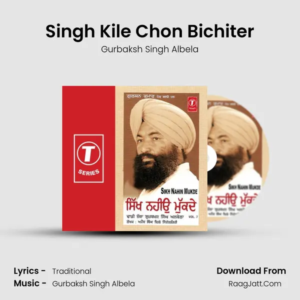 Singh Kile Chon Bichiter MP3 Song by Gurbaksh Singh Albela Cover