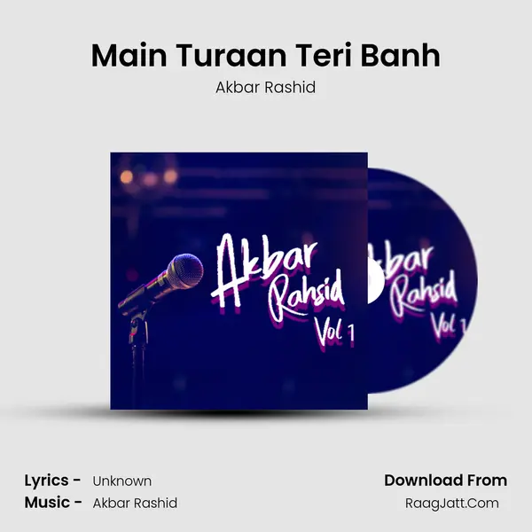 Main Turaan Teri Banh MP3 Song by Akbar Rashid Cover