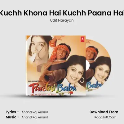 Kuchh Khona Hai Kuchh Paana Hai MP3 Song by Udit Narayan Cover