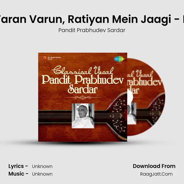 Maa Waran Varun, Ratiyan Mein Jaagi - Khayal MP3 Song by Pandit Prabhudev Sardar Cover