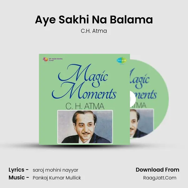 Aye Sakhi Na Balama MP3 Song by C.H. Atma Cover