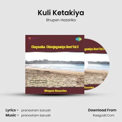 Kuli Ketakiya MP3 Song by Bhupen Hazarika Cover