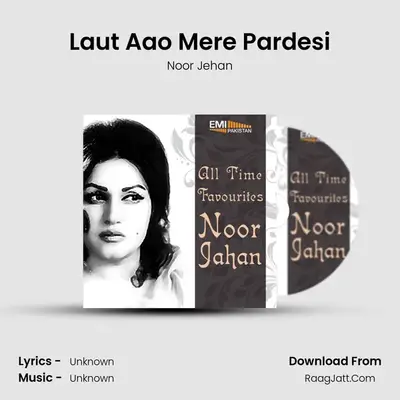 Laut Aao Mere Pardesi MP3 Song by Noor Jehan Cover