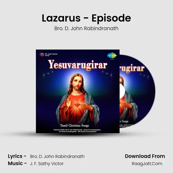 Lazarus - Episode MP3 Song by Bro. D. John Rabindranath Cover