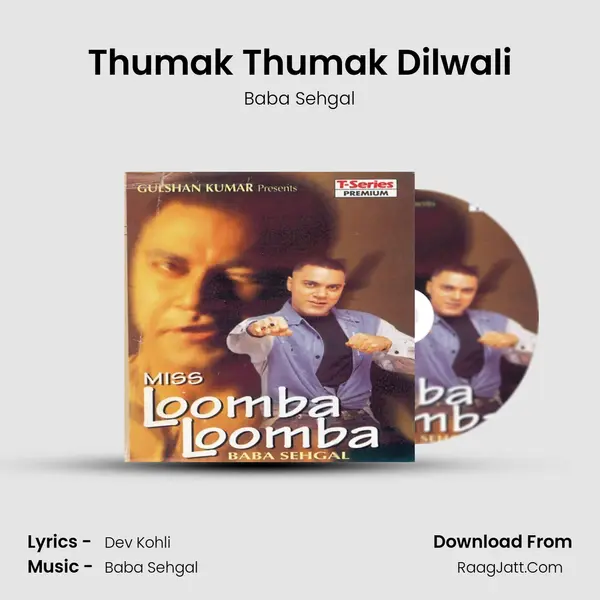 Thumak Thumak Dilwali MP3 Song by Baba Sehgal Cover