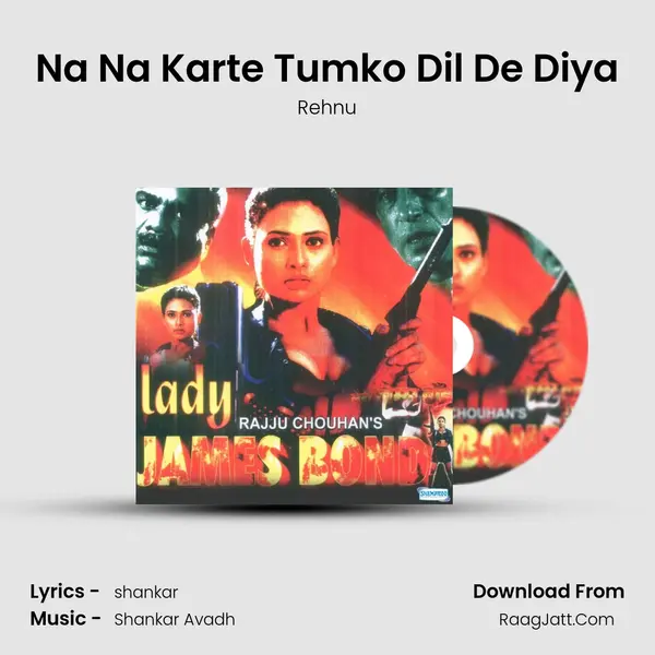 Na Na Karte Tumko Dil De Diya MP3 Song by Rehnu Cover