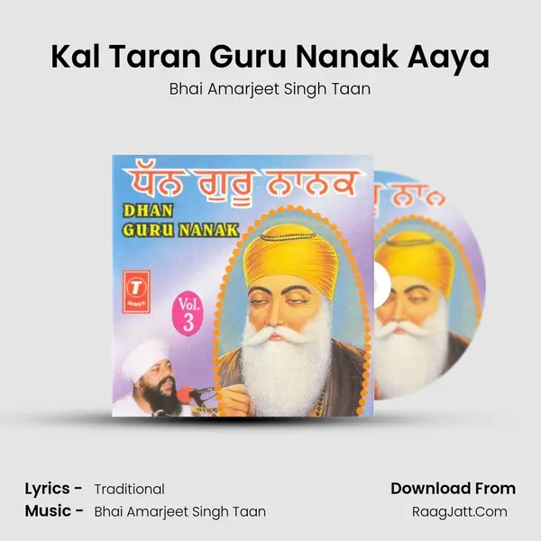 Kal Taran Guru Nanak Aaya MP3 Song by Bhai Amarjeet Singh Taan Cover