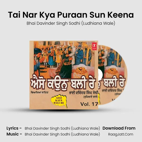 Tai Nar Kya Puraan Sun Keena MP3 Song by Bhai Davinder Singh Sodhi (Ludhiana Wale) Cover