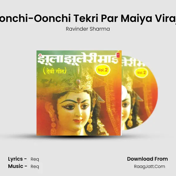Oonchi-Oonchi Tekri Par Maiya Viraje mp3 song
