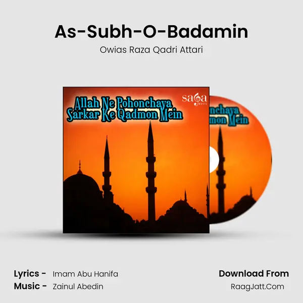 As-Subh-O-Badamin MP3 Song by Owias Raza Qadri Attari Cover