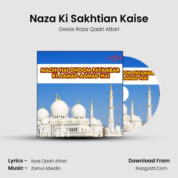 Naza Ki Sakhtian Kaise MP3 Song by Owias Raza Qadri Attari Cover