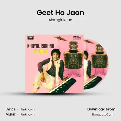 Geet Ho Jaon MP3 Song by Alamgir Khan Cover