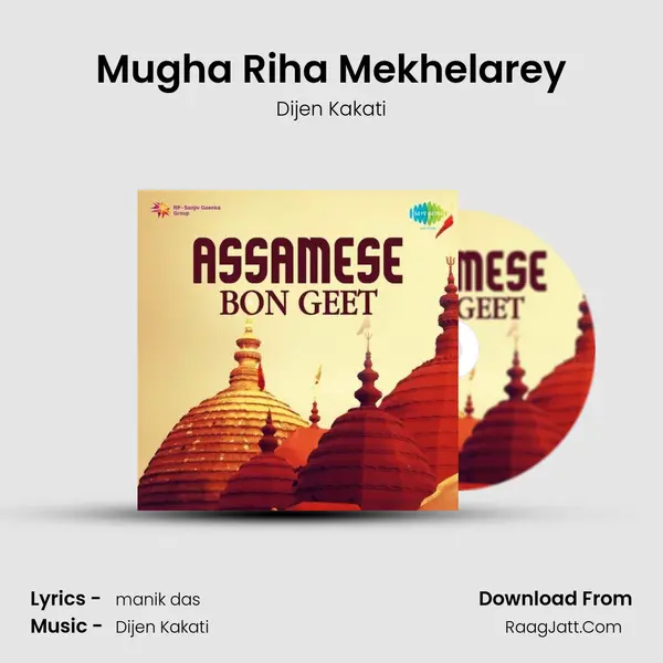 Mugha Riha Mekhelarey MP3 Song by Dijen Kakati Cover
