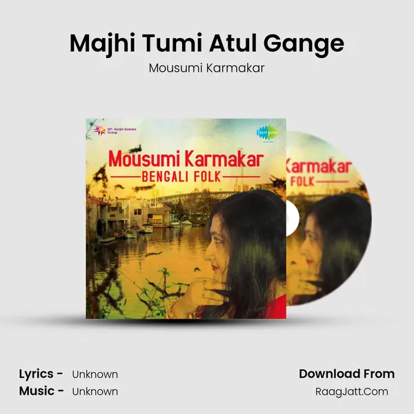 Majhi Tumi Atul Gange MP3 Song by Mousumi Karmakar Cover