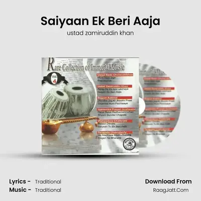 Saiyaan Ek Beri Aaja MP3 Song by ustad zamiruddin khan Cover