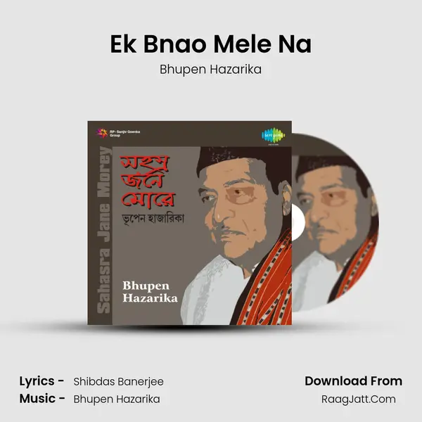 Ek Bnao Mele Na MP3 Song by Bhupen Hazarika Cover