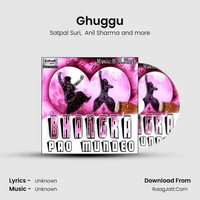 Ghuggu MP3 Song by Satpal Suri Cover