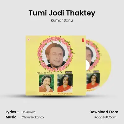 Tumi Jodi Thaktey MP3 Song by Kumar Sanu Cover