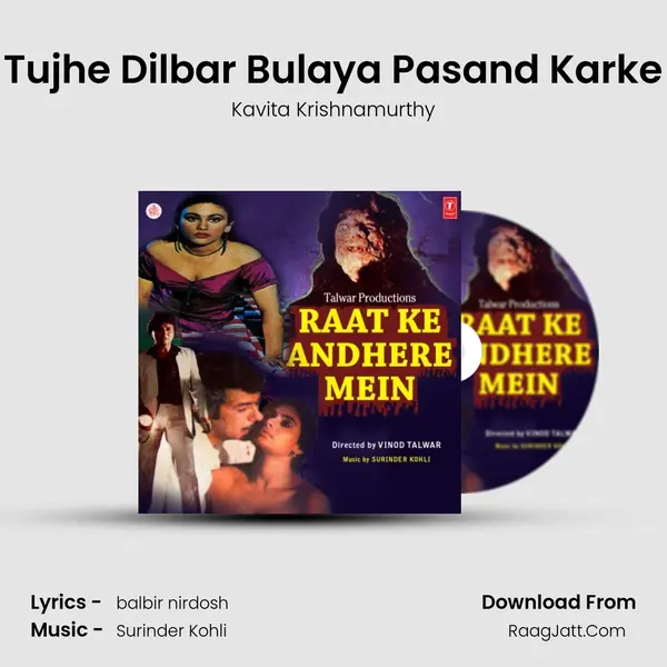 Tujhe Dilbar Bulaya Pasand Karke MP3 Song by Kavita Krishnamurthy Cover