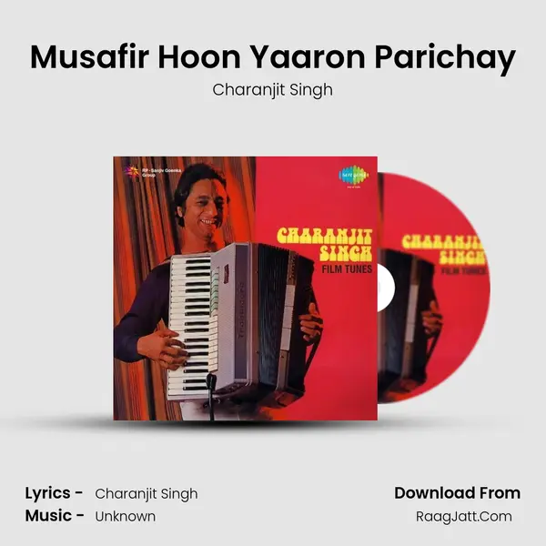 Musafir Hoon Yaaron Parichay MP3 Song by Charanjit Singh Cover