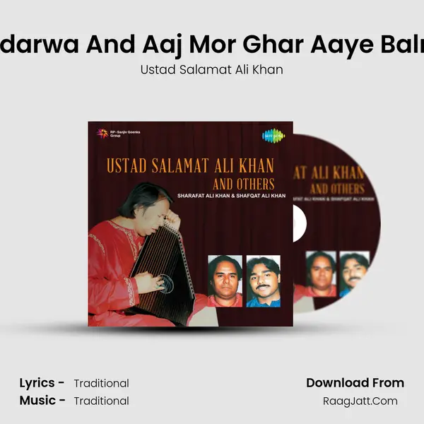 Aaye Pee More Mandarwa And Aaj Mor Ghar Aaye Balma Raga-Malkauns MP3 Song by Ustad Salamat Ali Khan Cover