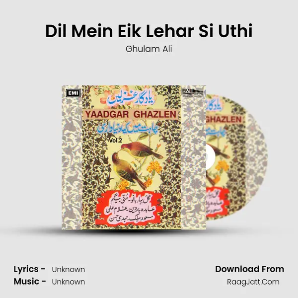 Dil Mein Eik Lehar Si Uthi MP3 Song by Ghulam Ali Cover