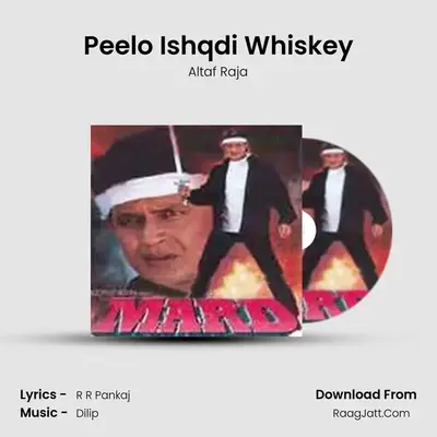 Peelo Ishqdi Whiskey MP3 Song by Altaf Raja Cover