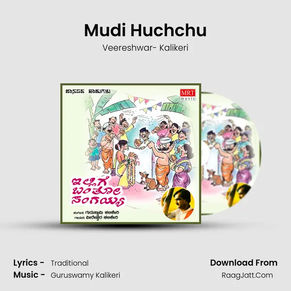 Mudi Huchchu MP3 Song by Veereshwar- Kalikeri Cover