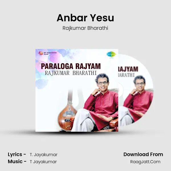 Anbar Yesu MP3 Song by Rajkumar Bharathi Cover