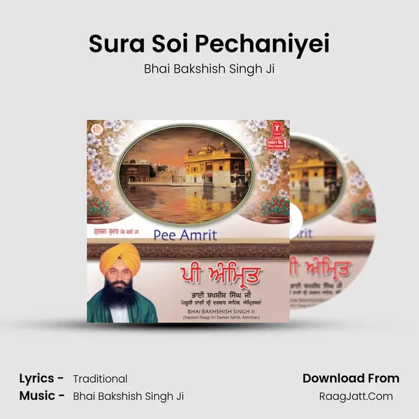 Sura Soi Pechaniyei MP3 Song by Bhai Bakshish Singh Ji Cover