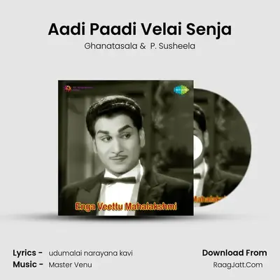 Aadi Paadi Velai Senja MP3 Song by Ghanatasala Cover