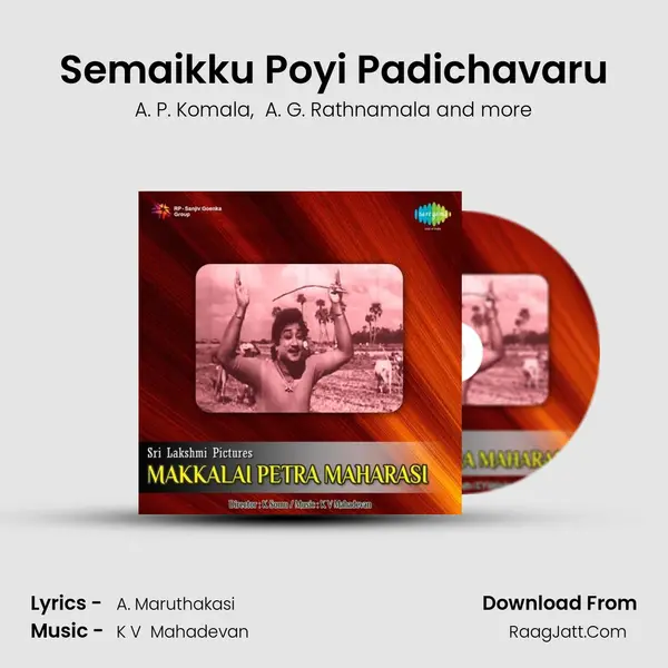 Semaikku Poyi Padichavaru MP3 Song by A. P. Komala Cover