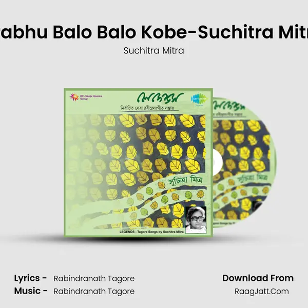 Prabhu Balo Balo Kobe-Suchitra Mitra MP3 Song by Suchitra Mitra Cover