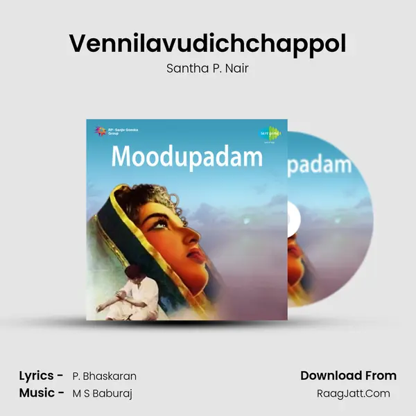 Vennilavudichchappol MP3 Song by Santha P. Nair Cover