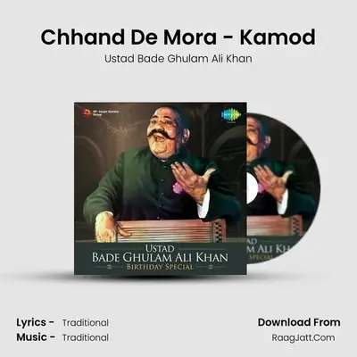 Chhand De Mora - Kamod MP3 Song by Ustad Bade Ghulam Ali Khan Cover